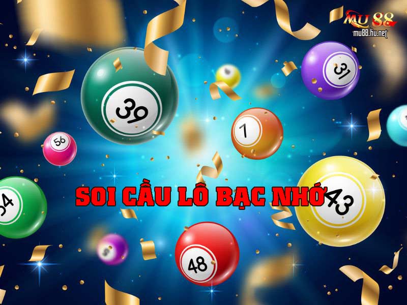 Soi cầu lô bạc nhớ là phương pháp tìm lô đơn giản