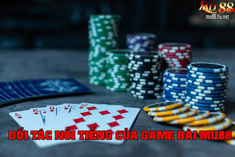 Các đối tác game bài nổi tiếng