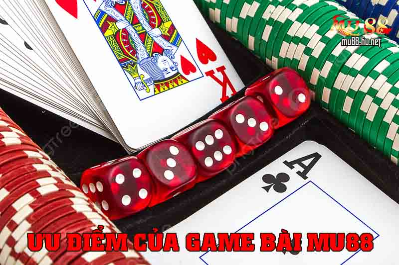 Những ưu điểm của game bài