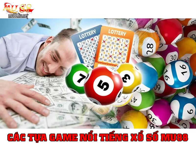 Các tựa game xổ số tại trang chơi